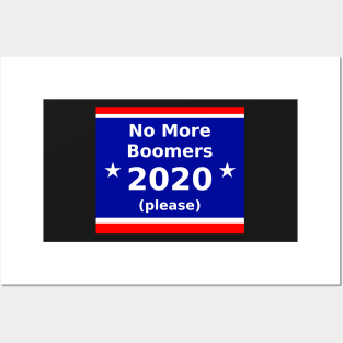 No More Boomers for President 2020 Posters and Art